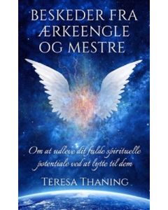 Beskeder fra Ærkeengle og Mestre - Theresa Thaning